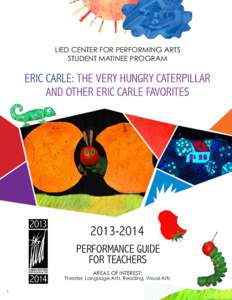 Arts / Puppetry / Eric Carle / Paper art / The Very Hungry Caterpillar / Mermaid Theatre of Nova Scotia / Arts integration / Marionette / Shadow play / Visual arts / Book design / Illustration
