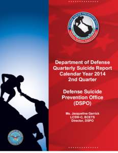 Department of Defense Quarterly Suicide Report Calendar Year 2014 2nd Quarter Defense Suicide Prevention Office