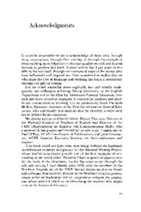 Acknowledgments It would be impossible for me to acknowledge all those who, through their conversation, through their writing, or through the example of their teaching, have helped me to become capable enough and learned