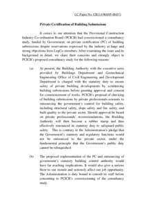 LC Paper No. CB[removed])  Private Certification of Building Submissions It comes to our attention that the Provisional Construction Industry Co-ordination Board (PCICB) had commissioned a consultancy study, funde