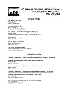 17th ANNUAL CHICAGO INTERNATIONAL CHILDREN’S FILM FESTIVAL 2000 AWARDS SPECIAL PRIZES The Best of Fest Prize William Sachs