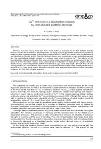 The European Journal of Mineral Processing and Environmental Protection Vol.3, No.1, [removed], 2003, pp[removed]Cu2+ removal in a biosorption column by immobilized bacterial biomass A. Cabuk, S. Ilhan*