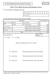 Form11-2  for Self-Supporting (International) Students Part-Time Work Income Declaration Form To： the President of Nagoya University