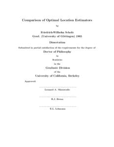Comparison of Optimal Location Estimators by Friedrich-Wilhelm Scholz Grad. (University of G¨ ottingen) 1965