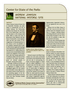Center for State of the Parks  SNAPSHOT Andrew Johnson National Historic Site in Greeneville, Tennessee, was established to commemorate the life of Andrew Johnson, the 19th-century