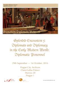 Premodern Diplomats Network Splendid Encounters V, 2016  Splendid Encounters 5: