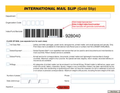 INTERNATIONAL MAIL SLIP (Gold Slip) Department Click inside barcode box Enter 6-digit index/fund number New barcode will generate automatically.