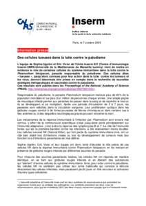 Paris, le 7 octobre[removed]Information presse Des cellules tueuses dans la lutte contre le paludisme L’équipe de Sophie Ugolini et Eric Vivier de l’Unité Inserm 631 (Centre d’immunologie Inserm-CNRS-Université de