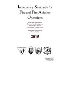 Interagency Standards for Fire and Fire Aviation Operations Department of the Interior Bureau of Land Management National Park Service