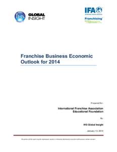 Franchise Business Economic Outlook for 2014 Prepared for:  International Franchise Association