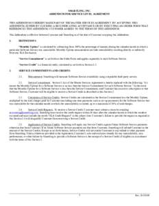 SMARTLING, INC. ADDENDUM FOR SERVICE LEVEL AGREEMENT THIS ADDENDUM IS HEREBY MADE PART OF THE MASTER SERVICES AGREEMENT. BY ACCEPTING THIS ADDENDUM, EITHER BY CLICKING A BOX INDICATING ACCEPTANCE OR BY EXECUTING AN ORDER