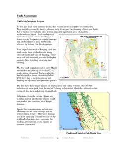 Fuels Assessment California Northern Region As live and dead fuels continue to dry, they become more susceptible to combustion. Tree mortality caused by insects, disease, early drying and the downing of trees and limbs d