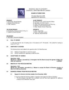 REGIONAL HEALTH AUTHORITY CHURCHILL, MANITOBA R0B 0E0 CANADA BOARD OF DIRECTORS Thursday March 30, 2006 Boardroom @ 1600 Hours PRESENT: