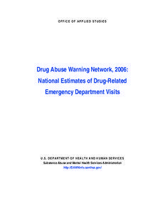 Drug Abuse Warning Network, 2006: National Estimates of Drug-Related Emergency Department Visits
