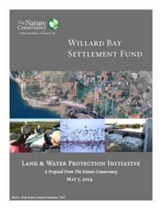 Willard Bay Settlement Fund Land & Water Protection Initiative A Proposal From The Nature Conservancy May 5, 2014