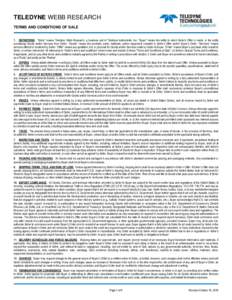 TELEDYNE WEBB RESEARCH TERMS AND CONDITIONS OF SALE 1. DEFINITIONS. “Seller” means Teledyne Webb Research, a business unit of Teledyne Instruments, Inc. “Buyer” means the entity to which Seller‟s Offer is made,