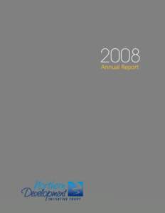 Message from the Chair and CEO In 2008, Northern Development Initiative Trust invested in excess of $15.6 million into projects stimulating economic growth and capital investment across central and northern BC. From inc