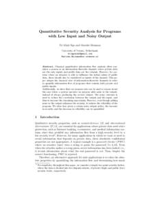 Quantitative Security Analysis for Programs with Low Input and Noisy Output Tri Minh Ngo and Marieke Huisman University of Twente, Netherlands  