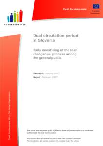 The Gallup Organization, Hungary  Flash EB No204 – Dual circulation period, Slovenia Flash Eurobarometer European