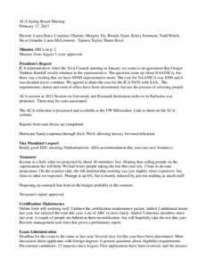 ACA Spring Board Meeting February 17, 2013 Present: Laura Botts, Courtney Chartier, Margery Sly, Brenda Gunn, Kristy Sorensen, Todd Welch, Steve Grandin, Laura McLenmore, Tamaro Taylor, Shaun Boyd Minutes ARCs on p. 2 Mi