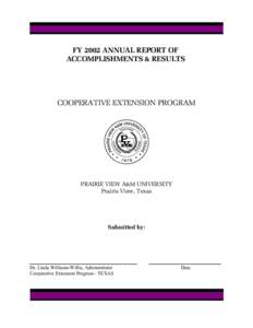 FY 2002 ANNUAL REPORT OF ACCOMPLISHMENTS & RESULTS COOPERATIVE EXTENSION PROGRAM  PRAIRIE VIEW A&M UNIVERSITY