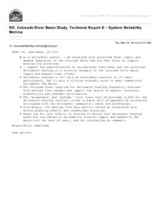 BasinStudy, BOR LCR <prj-lcr-basinstudy@usbr.gov>  RE: Colorado River Basin Study, Technical Report D – System Reliability Metrics 1 message Thu, Mar 14, 2013 at 5:37 AM