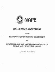 NAPE COLLECTIVE AGREEMENT Between MAKKOVIK INUIT COMMUNITY GOVERNMENT And