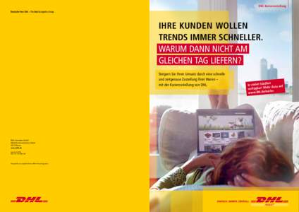 DHL Kurierzustellung  Ihre Kunden wollen Trends immer schneller. Warum dann nicht AM gleichen Tag liefern?