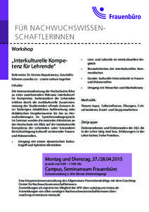 Workshop  „Interkulturelle Kompetenz für Lehrende“ Referentin: Dr. Kirsten Nazarkiewicz, Geschäftsführerin consilia cct - create culture together  Inhalte: