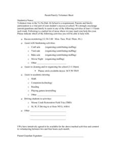Parent/Family Volunteer Sheet Student(s) Name:__________________________________________________ Volunteer time in the Ya Ne Dah Ah School is a requirement. Parents and family participation is a vital part of your studen
