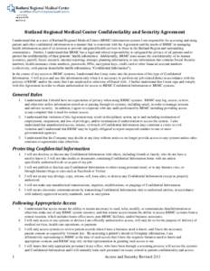 Rutland Regional Medical Center Confidentiality and Security Agreement I understand that as a user of Rutland Regional Medical Center (RRMC) information systems I am responsible for accessing and using patient and other 