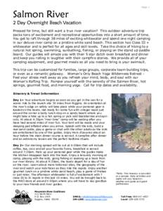 Page 1  Salmon River 2 Day Overnight Beach Vacation Pressed for time, but still want a true river vacation? This outdoor adventure trip