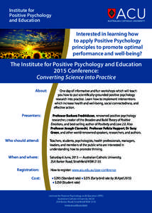 Institute for Positive Psychology and Education Interested in learning how to apply Positive Psychology