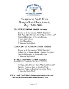 Stampede at South River Georgia State Championship May 15-18, 2014 MATCH SPONSOR $[removed]Includes Banner at all Ceremonies *SRGC Supplied* Full Page Ad in Shooters Book *Sponsor Provided*