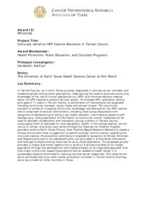 Award ID: PP100195 Project Title: Culturally sensitive HPV Vaccine Education in Tarrant County Award Mechanism: Health Promotion, Public Education, and Outreach Programs