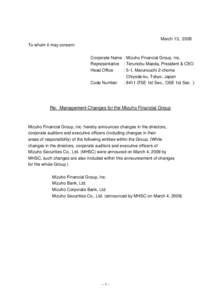 March 13, 2009 To whom it may concern Corporate Name : Mizuho Financial Group, Inc. Representative : Terunobu Maeda, President & CEO Head Office : 5-1, Marunouchi 2-chome