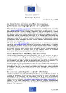 COMMISSION EUROPEENNE Communiqué de presse Bruxelles, le 23 juin 2014 La Commission annonce un afflux de nouveaux partenaires pour le projet phare sur le graphène