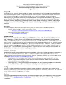 Joint Graduate Training Program between Cornell University Field of Zoology and Wildlife Conservation (FZWC) and the Smithsonian Conservation Biology Institute (SCBI) Program Overview Background In 2010, the Cornell Univ