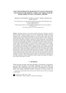 SIMULATED HYDROLOGIC RESPONSES TO CLIMATE VARIATIONS AND CHANGE IN THE MERCED, CARSON, AND AMERICAN RIVER BASINS, SIERRA NEVADA, CALIFORNIA, 1900–2099  MICHAEL D. DETTINGER 1, DANIEL R. CAYAN 2, 1, MARY K. MEYER 2 and