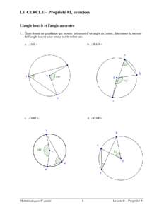 LE CERCLE – Propriété #1, exercices L’angle inscrit et l’angle au centre 1. Étant donné un graphique qui montre la mesure d’un angle au centre, déterminer la mesure de l’angle inscrit sous-tendu par le mê