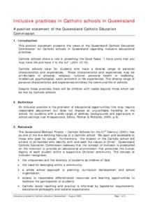 Inclusive practices in Catholic schools in Queensland A position statement of the Queensland Catholic Education Commission 1. Introduction This position statement presents the views of the Queensland Catholic Education C