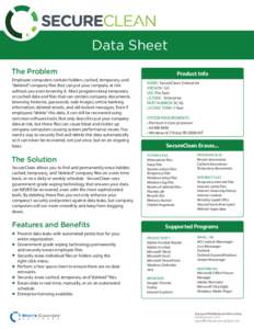 Data Sheet The Problem Employee computers contain hidden, cached, temporary, and “deleted” company files that can put your company at risk without you even knowing it. Most programs keep temporary or cached data and 