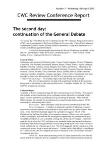 Number 3 – Wednesday 10th April[removed]CWC Review Conference Report The second day: continuation of the General Debate The second day of the Third Review Conference for the 1993 Chemical Weapons Convention