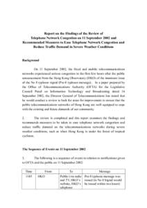 Report on the Findings of the Review of Telephone Network Congestion on 11 September 2002 and Recommended Measures to Ease Telephone Network Congestion and Reduce Traffic Demand in Severe Weather Conditions  Background