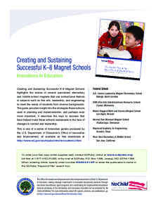 Creating and Sustaining Successful K–8 Magnet Schools Innovations In Education Creating and Sustaining Successful K–8 Magnet Schools  Featured Schools