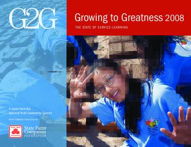 Growing to Greatness 2008 the state of service-learn inG a report from the national Youth leadership council w i th f u ndinG prov id e d bY