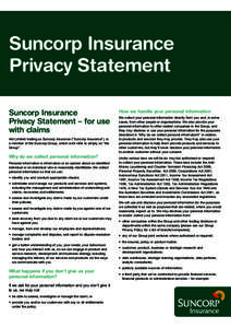 Suncorp Insurance Privacy Statement Suncorp Insurance Privacy Statement – for use with claims AAI Limited trading as Suncorp Insurance (“Suncorp Insurance”), is