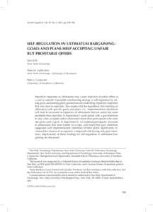 Social Cognition, Vol. 29, No. 5, 2011, pp. 528–546 KIRK ET AL. SELF-REGULATION IN ULTIMATUM BARGAINING Self-Regulation in Ultimatum Bargaining: Goals and Plans Help Accepting Unfair