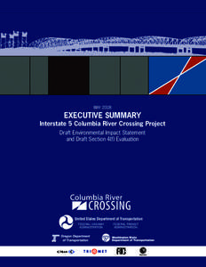 TriMet / MAX Light Rail / Interstate 5 / Interstate Bridge / U.S. Route 99 / Columbia River Crossing / Portland Transit Mall / Vancouver /  Washington / Interstate 205 / Transportation in the United States / Transport / Oregon