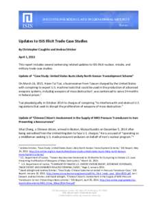 Updates to ISIS Illicit Trade Case Studies By Christopher Coughlin and Andrea Stricker April 1, 2015 This report includes several sentencing related updates to ISIS illicit nuclear, missile, and military trade case studi